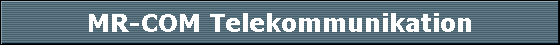 MR-COM Telekommunikation